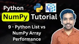 Python NumPy Tutorial 9 - NumPy Array vs List Performance Check