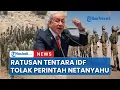 Download Lagu Ratusan Tentara Cadangan IDF Tolak Perintah Netanyahu