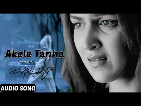 Download MP3 Akele Tanha Jiya Na Jaye | Tulsi Kumar | Darling | #oldisgold #trending #tulshikumar