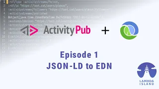 ActivityPub in Clojure Episode 1 JSON-LD to EDN