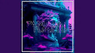 Download DJ Tarumik Perasaan (INS) MP3