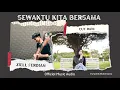 Download Lagu Ziell Ferdian Feat Cut Rani - Sewaktu Kita Bersama (Official Music Video)