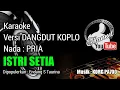 Download Lagu ISTRI SETIA Karaoke Versi KOPLO - Nada PRIA || KORG PA700