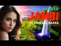 Download Lagu 🔴 LAGU DAERAH JAMBI❗️PALING SEDIH MENYAYAT HATI || DI TINGGAL BAPAK