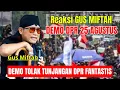 Download Lagu REAKSI GUS MIFTAH DEMO DPR 25 AGUSTUS TOLAK TUNJANGAN FANTASTIS