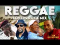 BEST REGGAE LOVERS ROCK MIX 2025 BERSES HAMMOND, SANCHEZ, GLEN WASHINGTON, RICHIE SPICE, BUSY SIGNAL