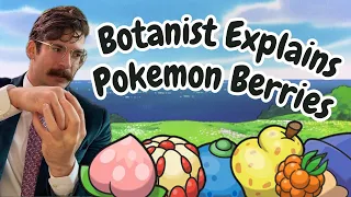 Botanist Explains Pokemon Berries