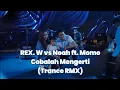 Download Lagu REX. W vs Noah ft. Momo - Cobalah Mengerti (REX. W pres. Shadows Of Spring Trance Mashup) #trance