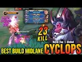 Download Lagu SAVAGE \u0026 MANIAC!! 23 Kills Cyclops Best Build Mid Lane!! - Build Top 1 Global Cyclops ~ MLBB