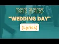 Download Lagu [LYRICS VIDEO] BEE GEES - WEDDING DAY #beegees #beegeessongs #weddingday #lyricvideo #lyricsvideo