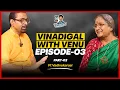 Lagu Vadivukarasi Unflitered | Part - 02 | Vinadigal with Venu | Venu Arvind |