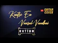 Download Lagu Kaatre En Vaasal Vandhai - Rhythm | Guitar Cover | A R Rahman