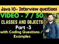 7 Classes Objects Interview Questions Part 3 Java Interview Preparation Course