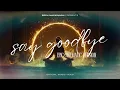 Download Lagu Say Goodbye – Epic Version | Original Cinematic Music