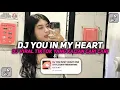 Download Lagu DJ YOU IN MY HEART ONE STYLE ENAF MENGKANE VIRAL TIKTOK YANG KALIAN CARI CARI!!