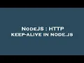 NodeJS HTTP keep-alive in node js