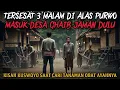 Lagu MASUK DESA GHAIB JAMAN DULU DI ALAS PURWO - cerita mistis