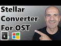 How to Convert Outlook OST Files to PST in Windows Stellar Converter