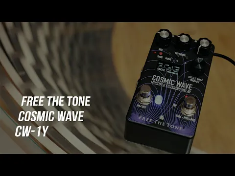 New Pedal: Free The Tone Cosmic Wave CW-1Y Filtering Delay