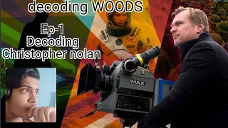 decoding woods ep 1 decoding christopher nolan