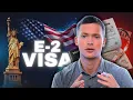 2025 E-2 Visa Guide Step-By-Step
