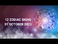 12 ZODIAC SIGNS 31 OCTOBER 2023