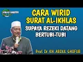 Lagu INILAH ‼️ CARA WIRID SURAT AL-IKHLAS SUPAYA REZEKI DATANG BERTUBI-TUBI KH ABDUL GHOFUR LAMONGAN 