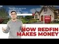 This is how REDFIN makes money