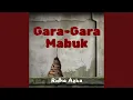 Download Lagu Gara-Gara Mabuk