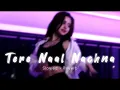 Tere naal nachna (slowed+reverb)