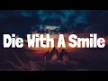 Download Lagu Lady Gaga, Bruno Mars - Die With A Smile | LYRICS | APT. - Rosé