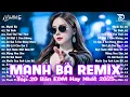 Download Lagu Mạnh Bà Remix ♫ BXH Nhạc Trẻ EDM Hot Trend Triệu View Cực Cháy - Top 15 Bản EDM TikTok Hay Nhất 2025