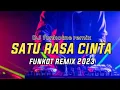 DJ SATU RASA CINTA - FUNKOT TERBARU 2023 #dugem #funkot #funkotterbaru