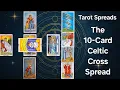 Tarot Spreads - The 10-Card Celtic Cross Spread