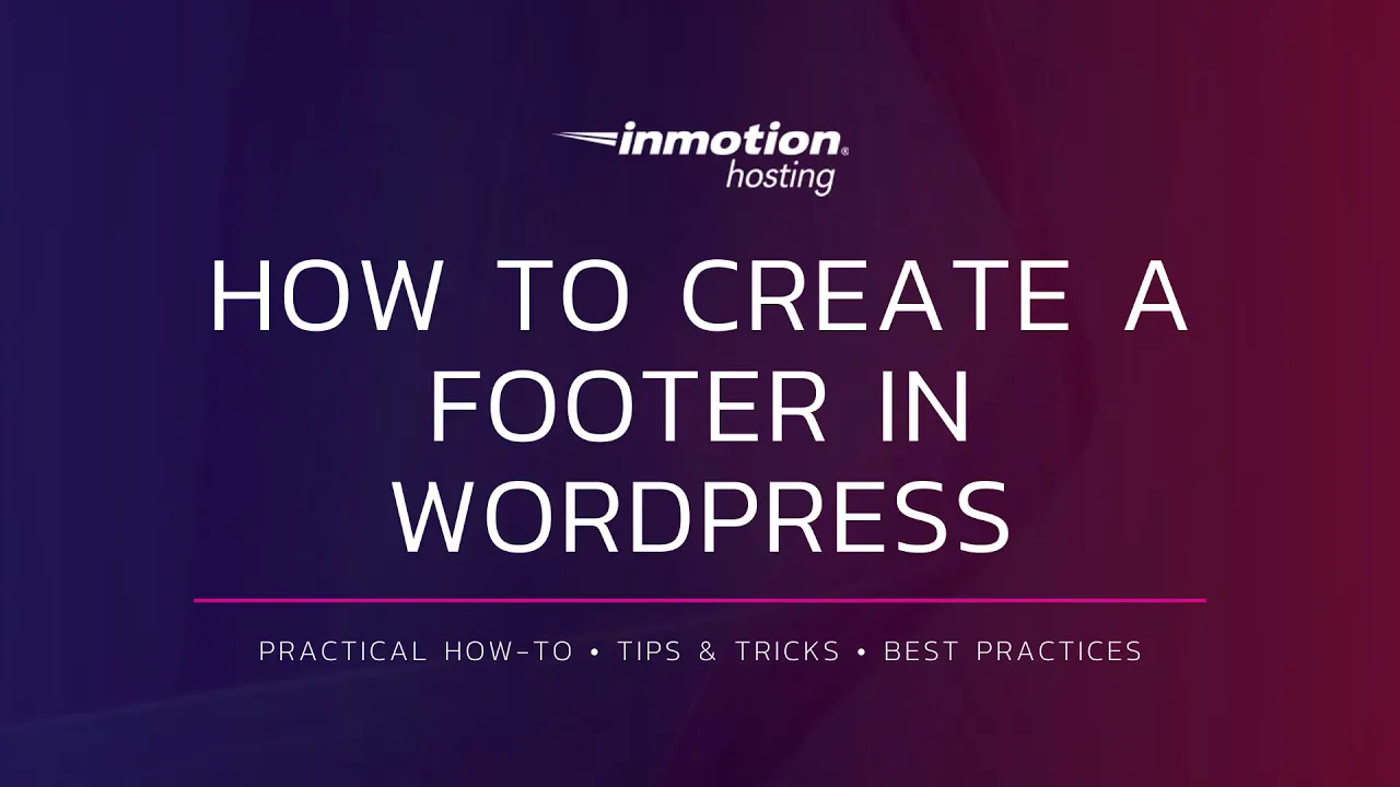 How to Create a Footer in WordPress