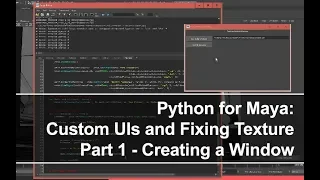 Python for Maya Custom UIs and Fixing Textures - Part 1
