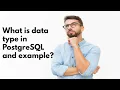 What is data type in PostgreSQL with example 2022 Class - 5