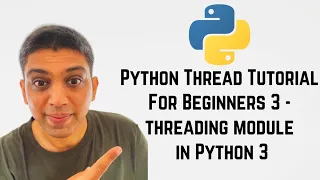 Python Thread Tutorial For Beginners 3 threading module in Python 3