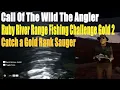 Call Of The Wild The Angler Ruby River Range Fishing Challenge Gold 2 Catch a Gold Rank Sauger