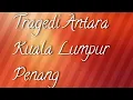 Lagu Tragedi Antara Kuala lumpur dan Penang(poppy marcury)//cover-si talun