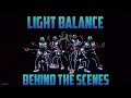 Download Lagu Light Balance Behind the Scenes [formations revealing]