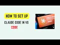 How to Set Up Claude Code in VS Code Use Open Connect Claude Code in VSCode 2026