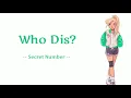 Lagu Secret Number - Who Dis (Lyrics) Spesial Debut
