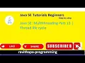 Java SE Multithreading Part 13 Thread Life cycle