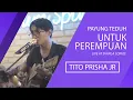 Download Lagu UNTUK PEREMPUAN YANG SEDANG DALAM PELUKAN PAYUNG TEDUH - TITO PRISHA JR LIVE AT SVARGA COFFEE