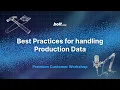 Best Practices for handling Production Data - Bolt new Workshop