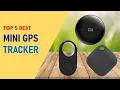 Top 5 Best Mini GPS Tracker in 2025