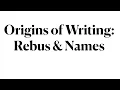 LING 270 - Module 1 07 Rebus Principle Names