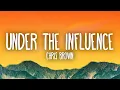 Download Lagu Chris Brown - Under The Influence | Your body language speaks to me