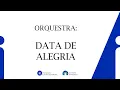 Download Lagu Orquestra - Data de Alegria - Gama-DF